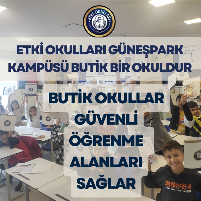  Etki Okulları Güneşpark Kampüsü : Çocuklarımızın Güvenli Öğrenme Yolculuğu! 